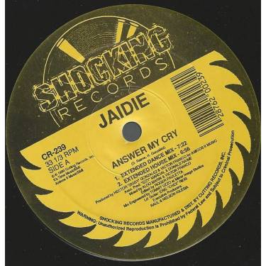 JAIDIE - ANSWER MY CRY ( EXTENDED DANCE - EXTENDED HOUSE - HOUSE DUBS - BONUS BEATS - FREESTYLE DUB - 7" VERSION )