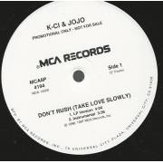 K-CI & JOJO - PROMO - DON'T RUSH ( TAKE LOVE SLOWLY ) ( LP VERSION - INSTR - ACAPPELLA )