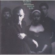 BLACK SORROWS THE - HOLD ON TO ME