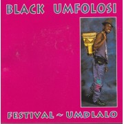 BLACK UMFOLOSI  - FESTIVAL UMDLALO