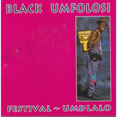 BLACK UMFOLOSI  - FESTIVAL UMDLALO