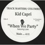 KID CAPRI - PROMO - WHEN WE PARTY feat LUKE ( MAIN - CLEAN -INSTR )