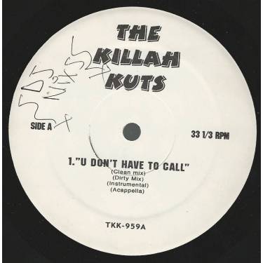 KILLAH KUTS THE ( VARIOUS ) - U DON'T HAVE TO CALL / SOMEONE TO LOVE YOU / FIGHT CLUB