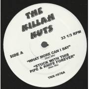 KILLAH KUTS THE ( VARIOUS ) - WHAT MORE CAN I SAY / STUCK WITH THIS PIPE & KNIFE FOREVER / CHILD'S PLAY / GET DIRTY