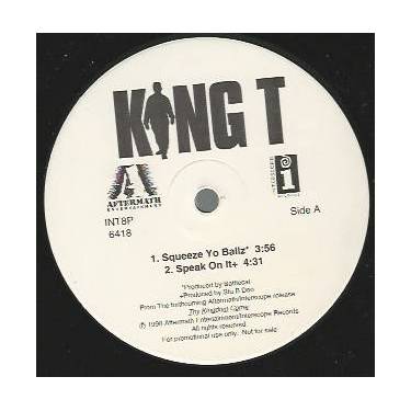 KING T - PROMO - A SELECTION FROM : THY KINGDOM COME ( STAY DOWN - THAT'S A DRAMA - SQUUEZE YO BALLZ - SPEAK ON IT )