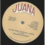 KNIGHT FREDERICK - LET ME RING YOUR BELL AGAIN / WHEN IT AIN'T RIGHT WITH MY BABY