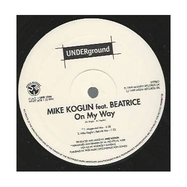 KOGLIN MIKE feat BEATRICE - ON MY WAY ( RUFF DRIVERZ MIX - RADIO EDIT - MEGAMIND MIX - REBIRTH MIX )