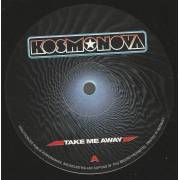 KOSMONOVA - TAKE ME AWAY ( EXTENDED - CLUB MIX )