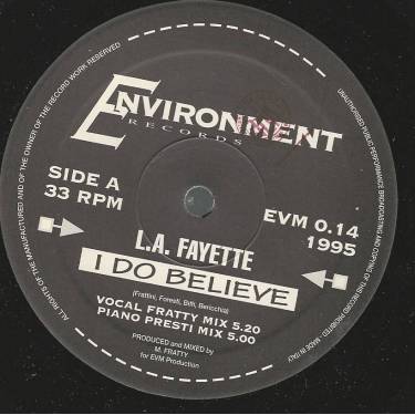 L.A.FAYETTE - I DO BELIEVE ( VOCAL FRATTY MIX - PIANO PRESTI MIX - INTRALLAZZI " VIBES " RENNA MIX - KEY M FRATTY MIX )