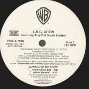 L.B.C. CREW feat TRAY D & SOUTH SENTRELL - PROMO - BEWARE OF MY CREW ( CLEAN EDIT - ALBUM VERSION - INSTR - CLEAN A CAPPELLA )