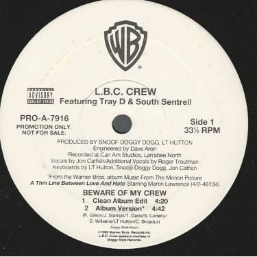 L.B.C. CREW feat TRAY D & SOUTH SENTRELL - PROMO - BEWARE OF MY CREW ( CLEAN EDIT - ALBUM VERSION - INSTR - CLEAN A CAPPELLA )