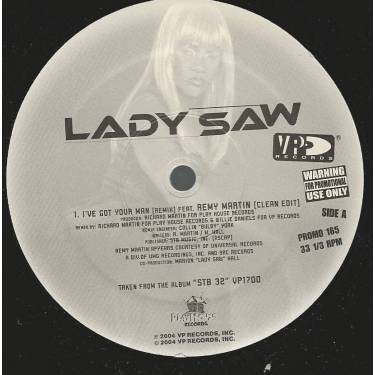 LADY SAW - PROMO - I'VE GOT YOUR MAN REMIX FEAT REMY MARTIN ( CLEAN - CLUB - INSTR )