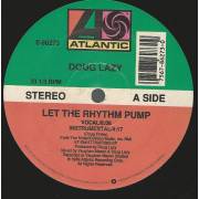 LAZY DOUG - LET THE RHYTHM PUMP ( VOCAL - INSTR - CHOP DUB - A CAPPELLA )