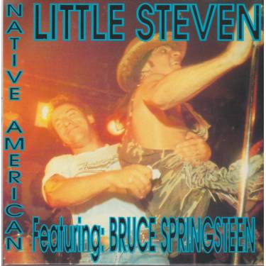LITTLE STEVEN feat BRUCE SPRINGSTEEN - NATIVE AMERICAN