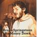 SPRINGSTEEN BRUCE - NO MONEY DOWN