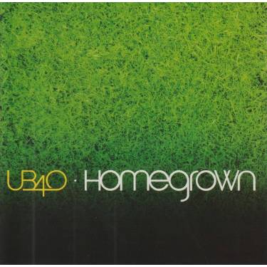 UB 40 - HOMEGROWN