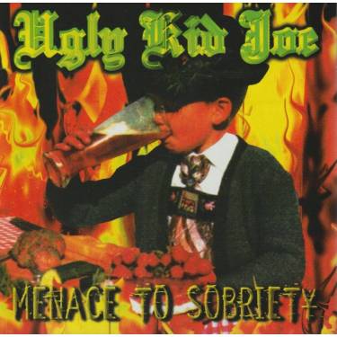 UGLY KID JOE - MENACE TO SOBRIETY