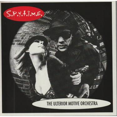 ULTERIOR THE MOTIVE ORCHESTRA - S.P.Y.T.I.M.E