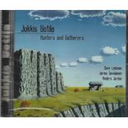 UOTILA JUKKIS - HUNTERS AND GATHERERS