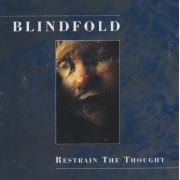 BLINDFOLD - RESTRAIN THE THOUGHT