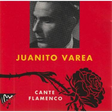 VAREA JUANITO - CANTE FLAMENCO