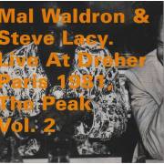 WALDRON MAL - STEVE LACY - THE PEAK LIVE AT DREHER PARIS 1981 VOL 2