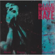 BLUE MANNER HAZE - ANOTHER CONFUSED YOUTH PRODUCTION