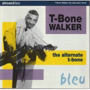 WALKER T-BONE - THE ALTERNATE T-BONE