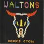 WALTONS THE - COCK’S CROW