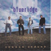 BLUE RIDGE - COMMON GROUND
