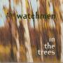 WATCHMEN THE - IN THE TREES