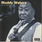 WATERS MUDDY - LIVE IN CHICAGO 1979