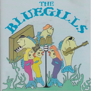 BLUEGILLS THE - THE BLUEGILLS