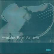 WATKIND GERAINT - BOLD AS LOVE