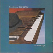 BLUES 'N TROUBLE - NO MINOR KEYS