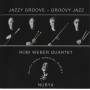 WEBER ROBI QUARTET - JAZZY GROOVE - GROOVY JAZZ