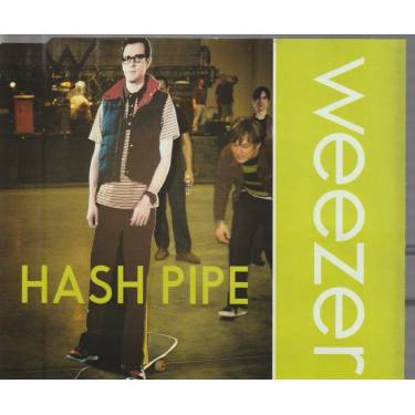 WEEZER - HASH PIPE + 3