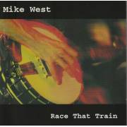 WEST MIKE  - RACE THAT TRAIN