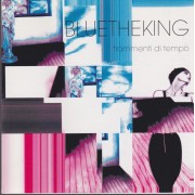 BLUETHEKING - FRAMMENTI DI TEMPO