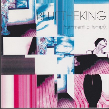 BLUETHEKING - FRAMMENTI DI TEMPO