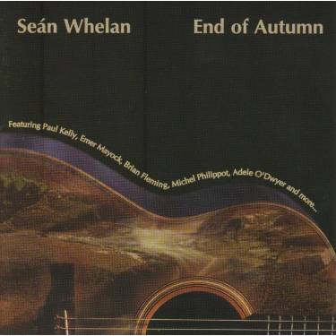 WHELAN SEAN - END OF AUTUMN