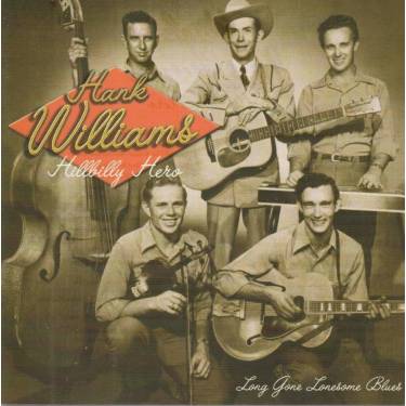 WILLIAMS HANK - LONG GONE LONESOME BLUES