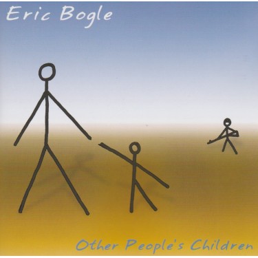 BOGLE ERIC - OTHER PEOPLE'S CHILDREN