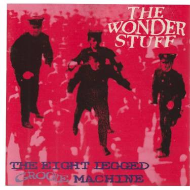 WONDER STUFF THE - THE EIGHT LEGGED GROOVE MACHINE