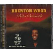 WOOD BRENTON - NBETTER BELIEVE AT