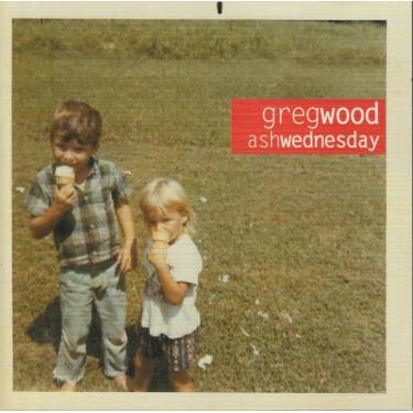 WOOD GREG - ASH WEDNESDAY