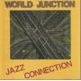 WORLD JUNCTION - JAZZ CONNECTION