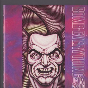 BOMB EVERYTHING - GUESS WHAT?