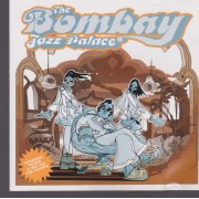 BOMBAY JAZZ PALACE THE - THE BOMBAY JAZZ PALACE
