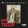 YELLIN PETE - MELLOW SOUL